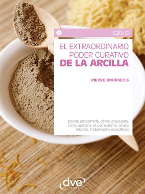 cover image of El extraordinario poder curativo de la arcilla